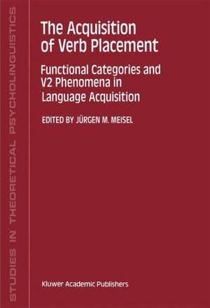 The Acquisition of Verb Placement: Functional Categories and V2 Phenomena in Language Acquisition de J. Meisel