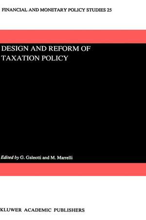 Design and Reform of Taxation Policy de P. Galeotti