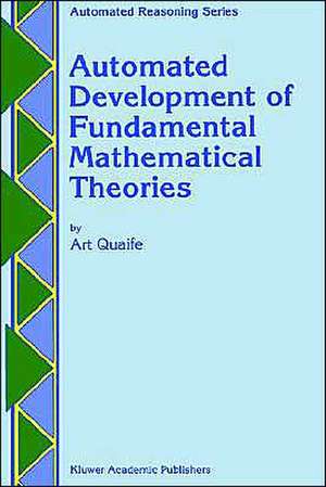 Automated Development of Fundamental Mathematical Theories de Art Quaife