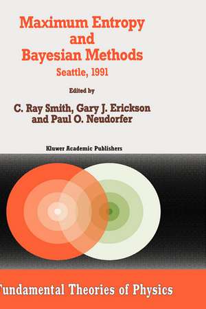 Maximum Entropy and Bayesian Methods: Seattle, 1991 de C.R. Smith