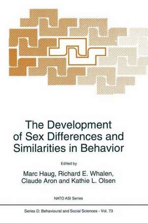 The Development of Sex Differences and Similarities in Behavior de NATO Advanced Research Workshop on the D