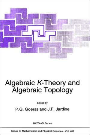 Algebraic K-Theory and Algebraic Topology de P.G. Goerss