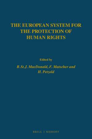 The European System for the Protection of Human Rights de Ronald MacDonald