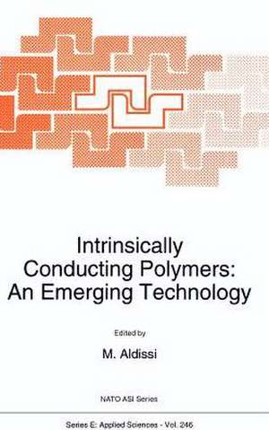 Intrinsically Conducting Polymers: An Emerging Technology de M. Aldissi