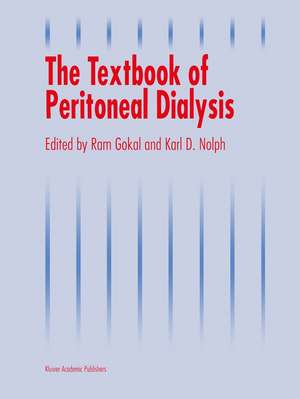 The Textbook of Peritoneal Dialysis de Ram Gokal