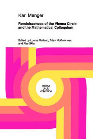 Reminiscences of the Vienna Circle and the Mathematical Colloquium de Karl Menger