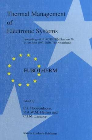 Thermal Management of Electronic Systems de C. J. Hoogendoorn