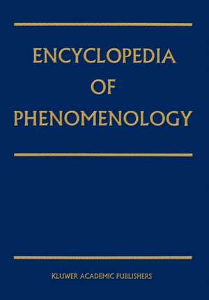 Encyclopedia of Phenomenology de Elisabeth A. Behnke