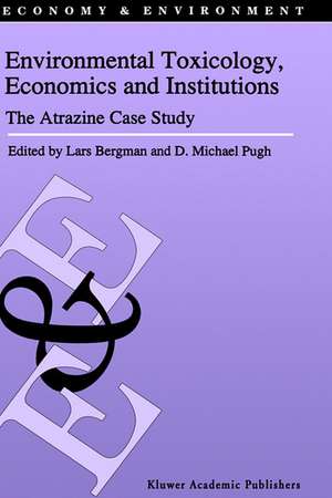 Environmental Toxicology, Economics and Institutions: The Atrazine Case Study de L. Bergman