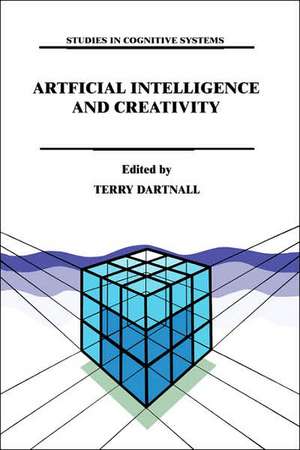 Artificial Intelligence and Creativity: An Interdisciplinary Approach de T. Dartnall