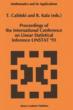 Proceedings of the International Conference on Linear Statistical Inference Linstat '93 de Tadeusz Calinski