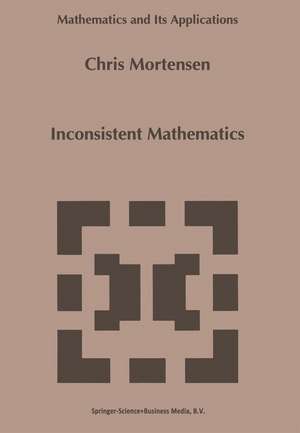 Inconsistent Mathematics de C.E. Mortensen