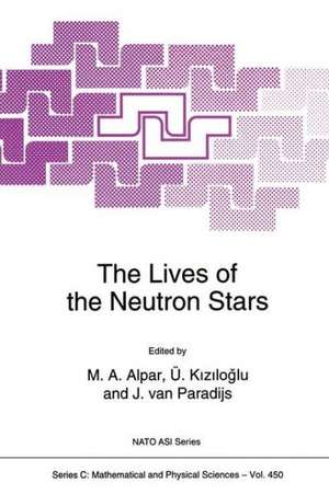 The Lives of the Neutron Stars de M.H. Alpar