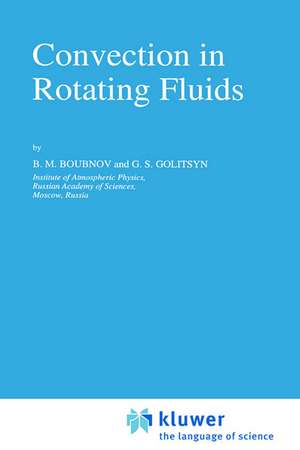 Convection in Rotating Fluids de B.M. Boubnov