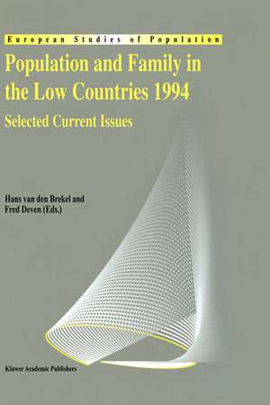 Population and Family in the Low Countries 1994: Selected Current Issues de Hans van den Brekel