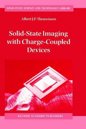 Solid-State Imaging with Charge-Coupled Devices de A.J. Theuwissen