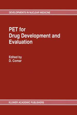 PET for Drug Development and Evaluation de D. Comar