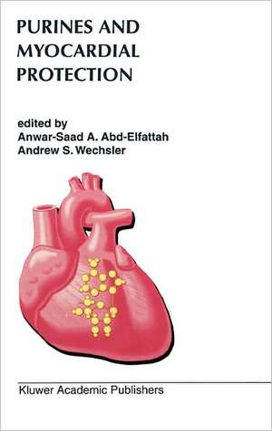 Purines and Myocardial Protection de Anwar-Saad A. Abd-Elfattah