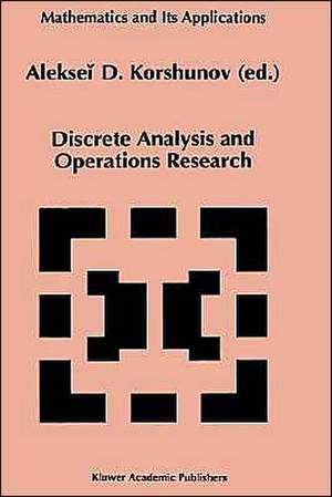 Discrete Analysis and Operations Research de Alekseii D. Korshunov