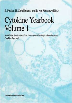 Cytokine Yearbook Volume 1: An Official Publication of the International Society for Interferon and Cytokine Research de Sidney Pestka