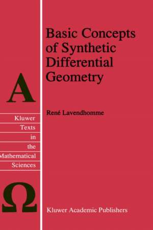 Basic Concepts of Synthetic Differential Geometry de R. Lavendhomme