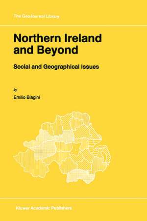 Northern Ireland and Beyond: Social and Geographical Issues de E. Biagini