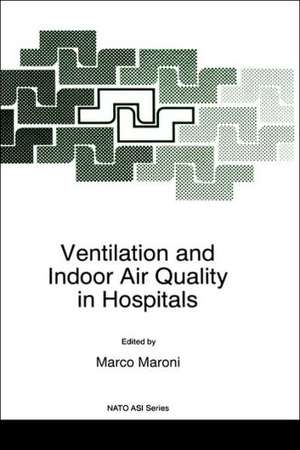 Ventilation and Indoor Air Quality in Hospitals de M. Maroni