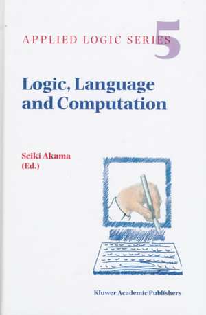 Logic, Language and Computation de S. Akama