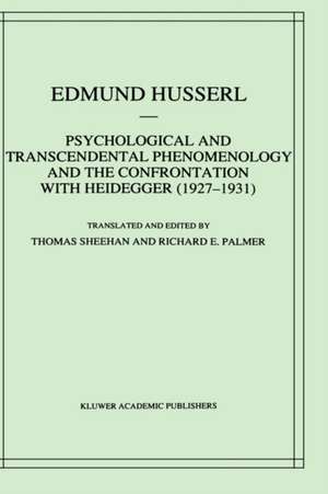 Psychological and Transcendental Phenomenology and the Confrontation with Heidegger (1927–1931): The Encyclopaedia Britannica Article, The Amsterdam Lectures, “Phenomenology and Anthropology” and Husserl’s Marginal Notes in Being and Time and Kant and the Problem of Metaphysics de Edmund Husserl