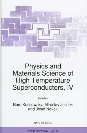 Physics and Materials Science of High Temperature Superconductors, IV de R. Kossowsky