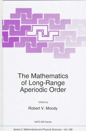 The Mathematics of Long-Range Aperiodic Order de R.V. Moody