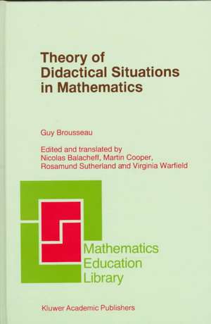 Theory of Didactical Situations in Mathematics: Didactique des Mathématiques, 1970–1990 de Guy Brousseau