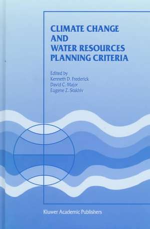 Climate Change and Water Resources Planning Criteria de Kenneth D. Frederick