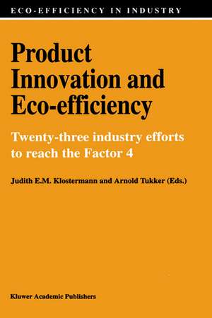 Product Innovation and Eco-Efficiency: Twenty-Two Industry Efforts to Reach the Factor 4 de Judith E.M. Klostermann