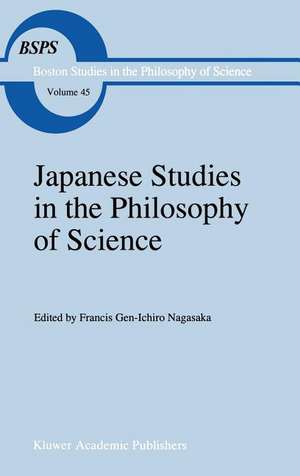 Japanese Studies in the Philosophy of Science de F. G. Nagasaka