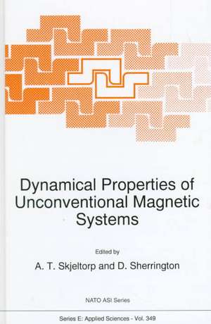 Dynamical Properties of Unconventional Magnetic Systems de A.T. Skjeltorp