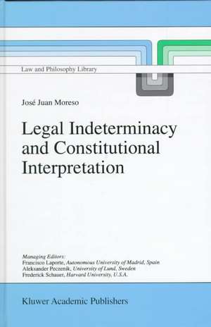 Legal Indeterminacy and Constitutional Interpretation de J.J. Moreso