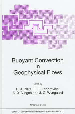 Buoyant Convection in Geophysical Flows de Erich J. Plate