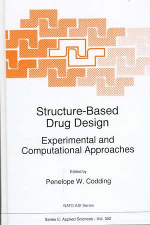 Structure-Based Drug Design: Experimental and Computational Approaches de P.W. Codding