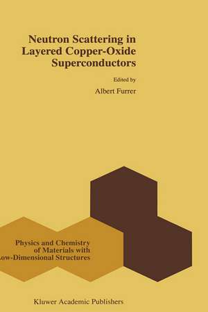 Neutron Scattering in Layered Copper-Oxide Superconductors de Albert Furrer