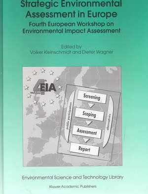 Strategic Environmental Assessment in Europe: Fourth European Workshop on Environmental Impact Assessment de Volker Kleinschmidt