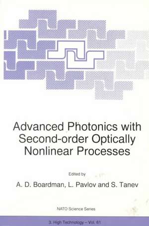 Advanced Photonics with Second-Order Optically Nonlinear Processes de A.D. Boardman