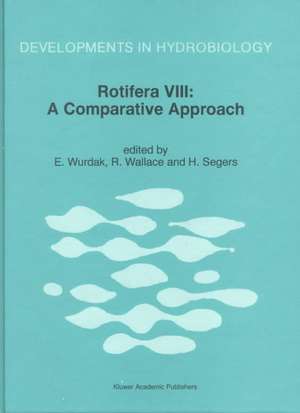 Rotifera VIII: A Comparative Approach de International Rotifer Symposium