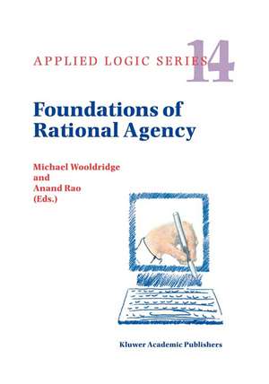 Foundations of Rational Agency de Michael Wooldridge