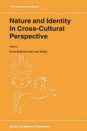 Nature and Identity in Cross-Cultural Perspective de A. Buttimer