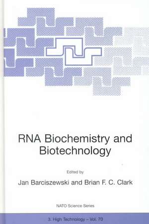 RNA Biochemistry and Biotechnology de Jan Barciszewski