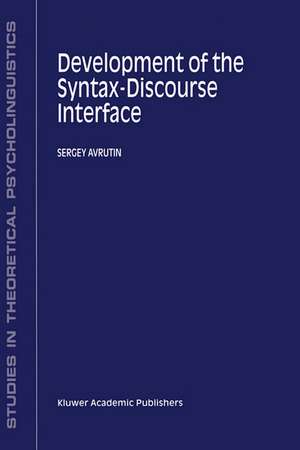 Development of the Syntax-Discourse Interface de S. Avrutin