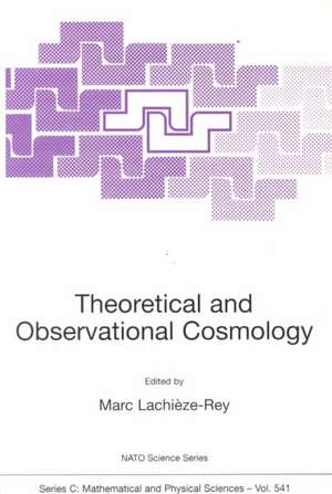 Theoretical and Observational Cosmology de Marc Lachièze-Rey