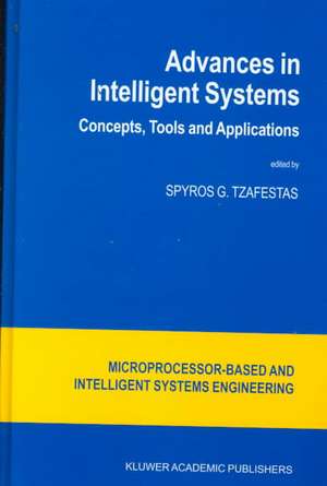 Advances in Intelligent Systems: Concepts, Tools and Applications de S.G. Tzafestas