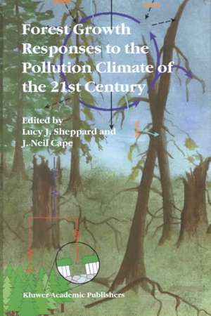 Forest Growth Responses to the Pollution Climate of the 21st Century de Lucy J. Sheppard